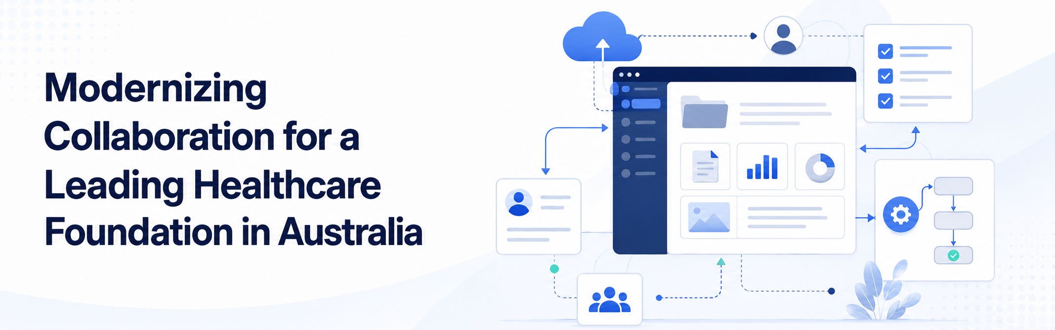 Modernizing Collaboration for a Leading Healthcare Foundation in Australia